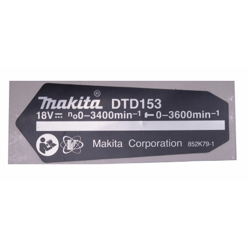 Фірмова табличка з основними характеристиками ударного шуруповерта Makita DTD153 оригінал 852K79-1